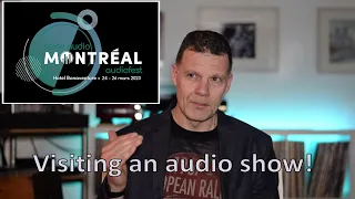 Dave listens to Hifi at the Montreal Audio fest 2023