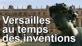 Versailles au temps des inventions