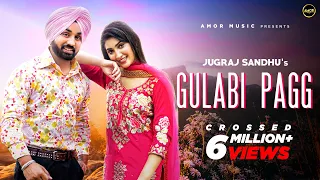 Tere Bikanero Bande Sharare- Gulabi Pagg - Jugraj Sandhu Ft. Isha Sharma | Latest Punjabi Songs