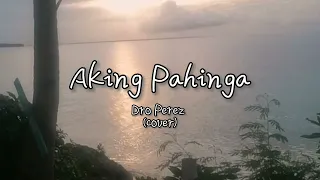 Aking Pahinga - Dro Perez  (Lyrics Video) cover by Echo Dominguez