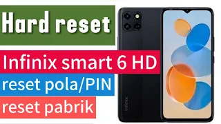 Hard reset infinix Smart 6 HD | reset pabrik infinix smart 6 hd | Cara reset sandi PIN smart 6 hd