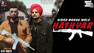 Hathyar : Sidhu Moose Wala (Official  GTA Video) | GTA Punjabi Video | Latest Punjabi Songs 2022