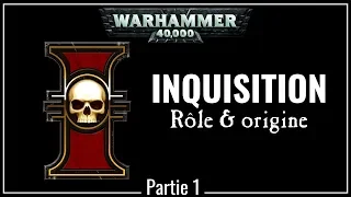 WH 40K FLUFF | L'INQUISITION | partie 1 | Rôle et origine | Planet Wargame