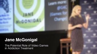 Jane McGonigal | Video Games and Addiction Treatment