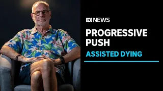 Calls for progressive euthanasia laws in the Northern Territory | ABC News