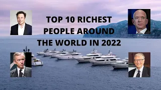 Top 10 Richest People In The World in 2022 - Uncle T Channel