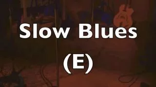 Slow Blues Backing Track (E)