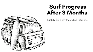 3 Month Surfing Progression Filmed 10/14/21 - 10/22/21 | Learning To Surf | Beginner Surfing