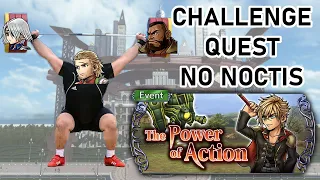 [DFFOO] Nine Challenge Quest - No Noctis - The Power of Action