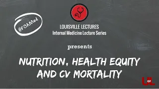 Nutrition, Heath Equity, and CV Mortality with Dr. Kim Williams