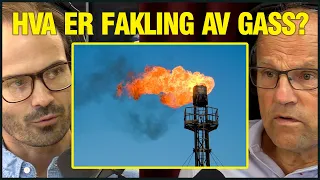 Hvorfor Er Det Ingen Som Snakker Om Fakling Av Gass? Med Kjell Erik Eilertsen