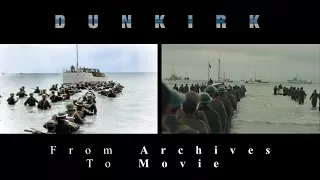 Nolan's DUNKIRK - From Archives To Movie