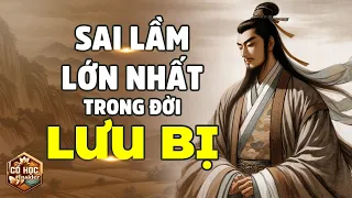 Lưu Bị - 3 Lần Hạ Mình Mời Gia Cát Lượng, Nhưng Lại Bỏ Lỡ Bậc Thầy Tuyệt Thế - Cổ Học Insider