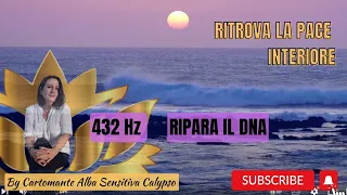 Trova la pace interiore con la frequenza dell'Universo, per rilassarti, meditare, dormire. (432 Hz)