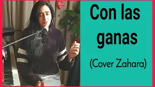 🌈CON las GANAS -Zahara (cover) | Lucila Perli