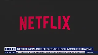 Netflix increases efforts to block account sharing | FOX 13 Seattle