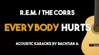 Everybody Hurts - R.E.M./ The Corrs (Acoustic Guitar Karaoke Version)