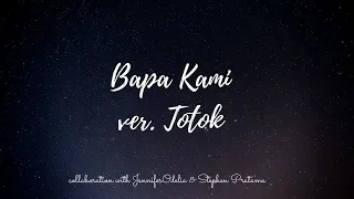 Bapa Kami ver. Totok cover by JenniferOdelia