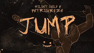 Silent Child & Patrick Reza - Jump (Lyric Video)