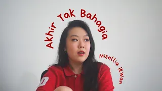Akhir Tak Bahagia - Misellia (cover)