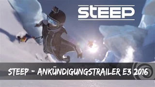 STEEP - Ankündigungstrailer E3 2016 [AUT]