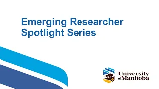 Emerging Researcher Spotlight Series