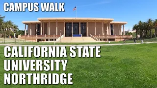 🎓CALIFORNIA STATE UNIVERSITY, NORTHRIDGE CAMPUS WALK