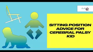 SITTING POSITIONS THAT ARE GOOD FOR A KID WITH CEREBRAL PALSY