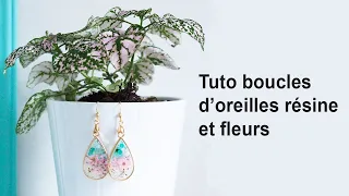 Tutorial bijoux fleurs séchées, boucles d'oreille en résine epoxy artisanales