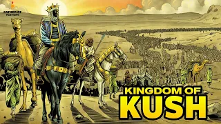 The Kingdom of Kush - The Most Powerful Kingdom