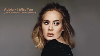 Adele – I Miss You (Lyrics / CZ překlad)