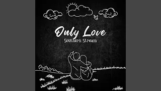 Only Love