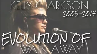 Kelly Clarkson - The Musical/Vocal Evolution of "Walk Away" (2005-2017)