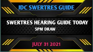 SWERTRES HEARING GUIDE 5PM DRAW JULY 31 2021