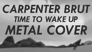 Carpenter Brut - Time To Wake Up Metal Cover (Furi Goes Metal)