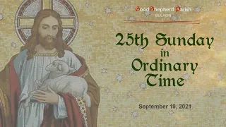 September 19, 2021 - 25th Sunday in Ordinary Time (Kapampangan Mass)