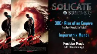 300 Rise of An Empire #1 Trailer Music Imperatrix Mundi by Position Music)