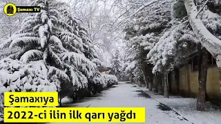 Şamaxıya 2022-ci ilin ilk qarı yağdı