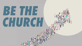 Be The Church