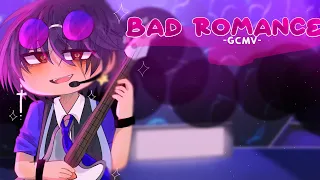 ｢ GCMV 」• Bad Romance • By : Yu