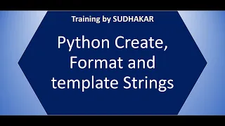4 Python Create, Format and template Strings | Training By Sudhakar