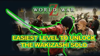 Easiest Level To Solo Extreme And Unlock the Wakizashi | World War Z Aftermath