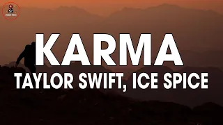 Taylor Swift, Ice Spice - Karma (Lyrics) "Karma is My Boyfriend, Karma is God"