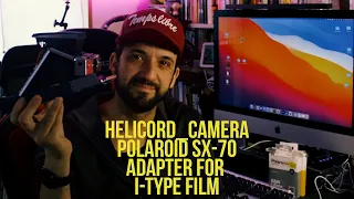 Helicord_camera adapter for Polaroid SX-70 - Let's shoot i-type films!