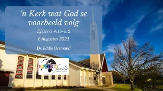 WELLINGTON-OOS DIGIDIENS: "'n Kerk wat God se voorbeeld volg" deur dr. Eddie Orsmond (Ef. 4:15-5:2)