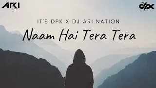 Naam Hai Tera Tera (Lofi Flip) | Vicky Singh | Aap Ka Suroor | It's DPK X DJ Ari Nation