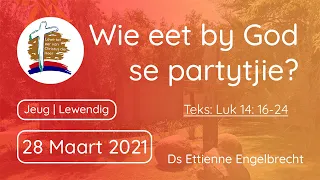 Wie eet by God se partytjie? | Jeugdiens - 28 Maart 2021