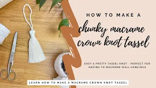 Easy crown knot tassel macrame DIY tutorial | chunky tassel perfect for adding to wall hangings! 👌🏻