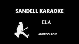 Andromache - Ela - [Karaoke]
