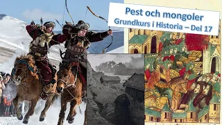 Pest & Mongoler - Grundkurs i historia 1a+b - Del 17